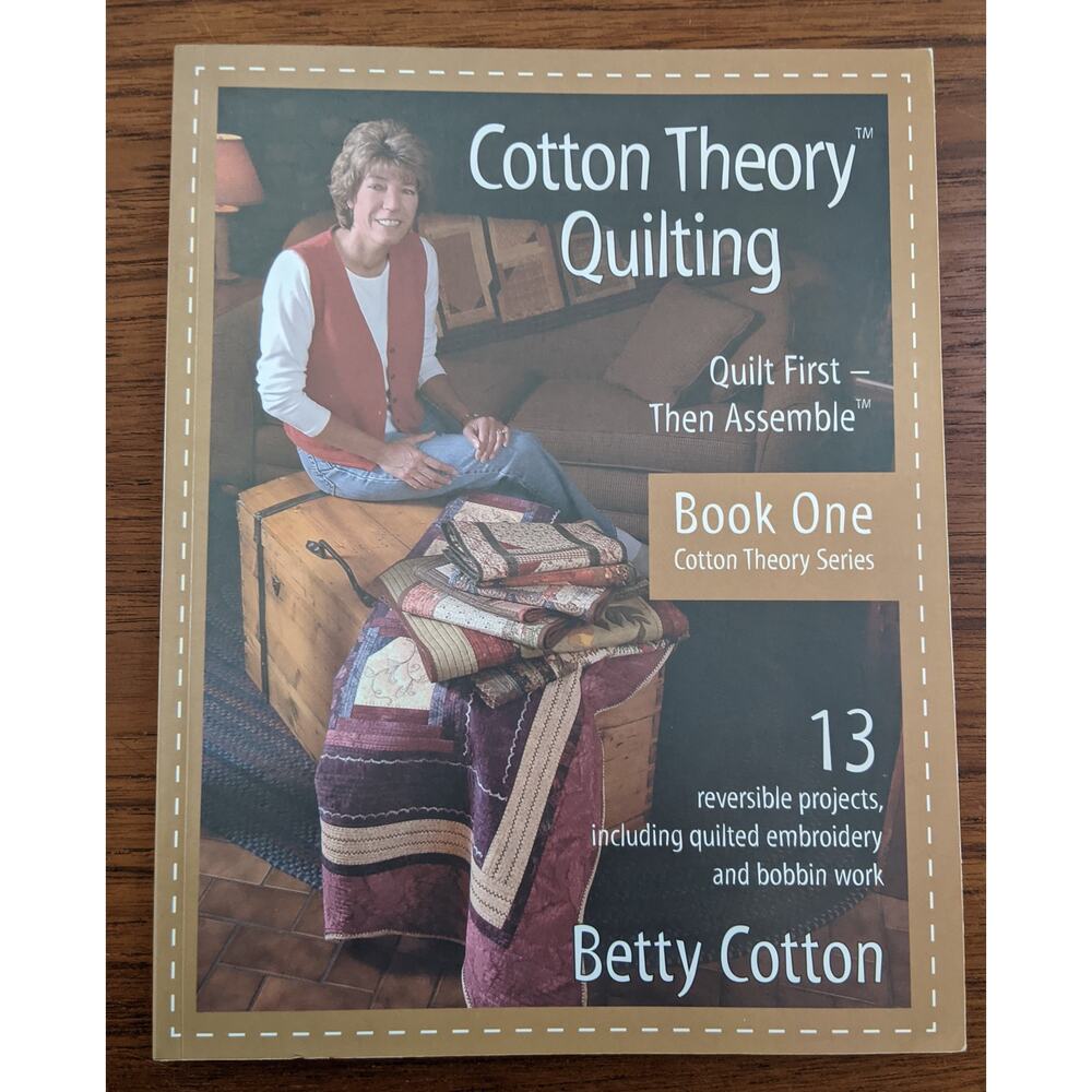 Cotton Theory Quilting Book One Betty Cotton